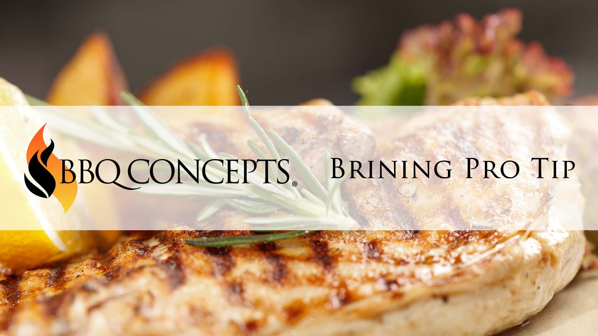 Chef Phillip Dell Presents Pro Tips by BBQ Concepts – Brining The Quick & Easy Way